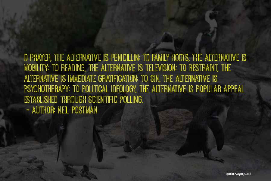 Family Roots Quotes By Neil Postman