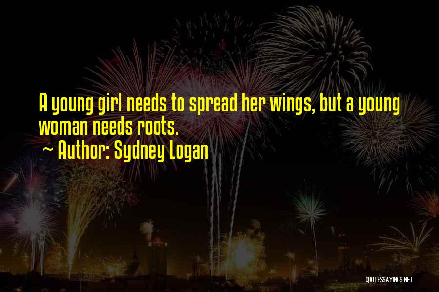 Family Roots Quotes By Sydney Logan