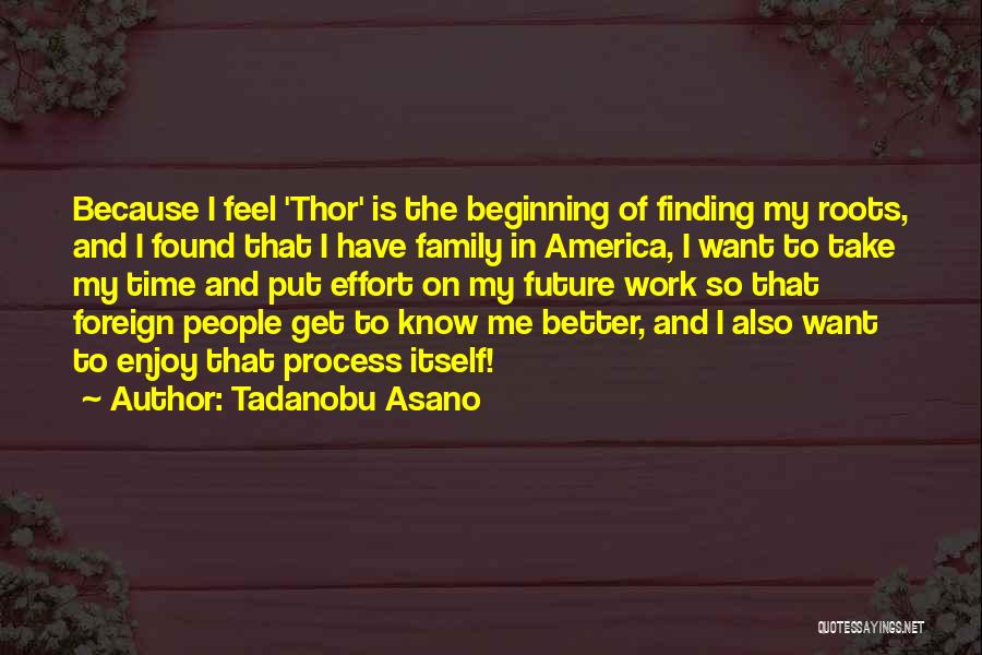 Family Roots Quotes By Tadanobu Asano