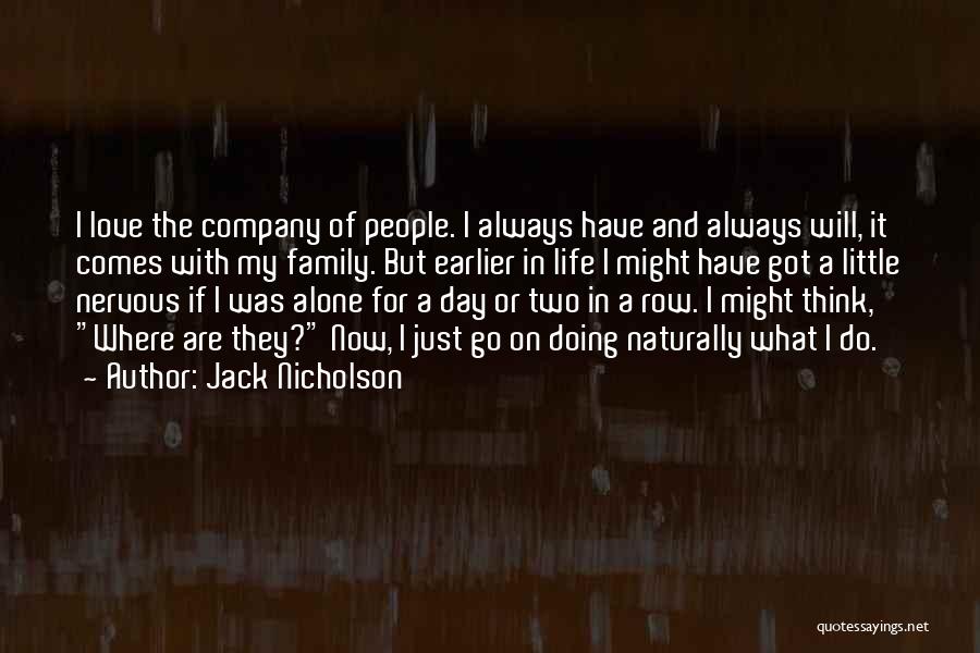 Family Row Quotes By Jack Nicholson