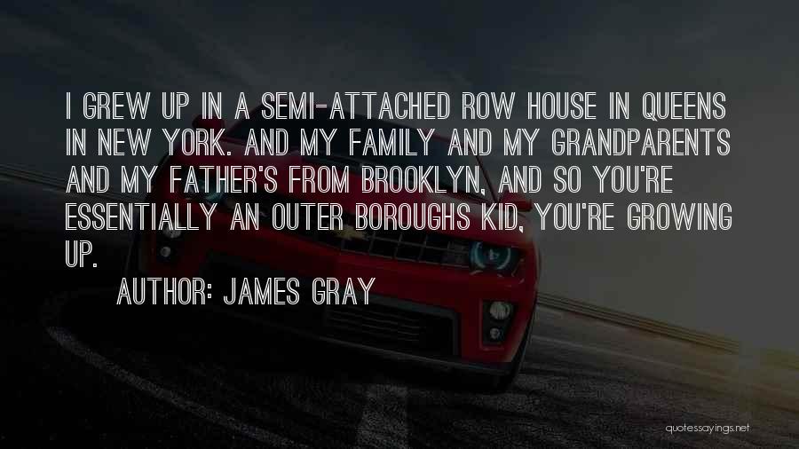 Family Row Quotes By James Gray