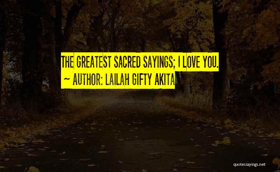 Family Sayings And Quotes By Lailah Gifty Akita