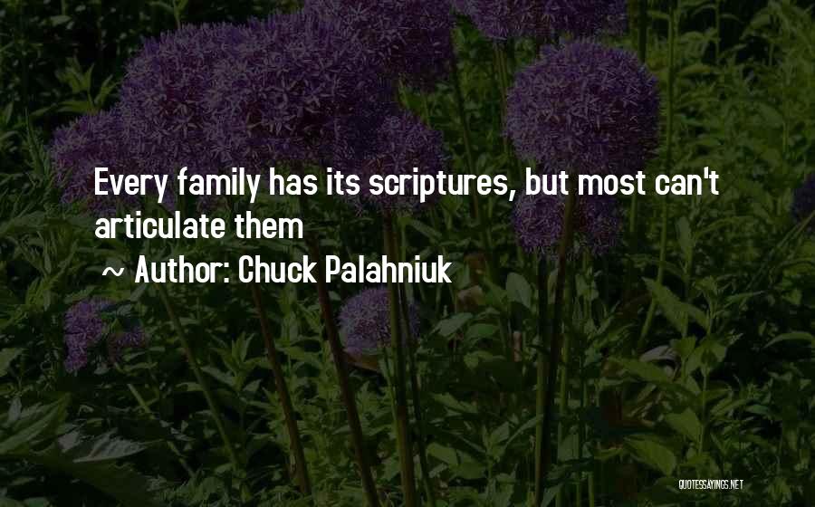 Family Scriptures Quotes By Chuck Palahniuk