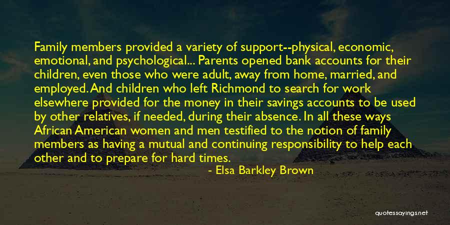 Family Search Quotes By Elsa Barkley Brown