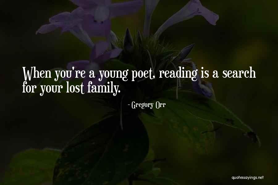 Family Search Quotes By Gregory Orr