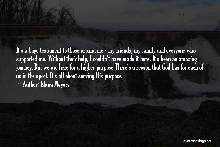 Family Serving God Quotes By Elana Meyers