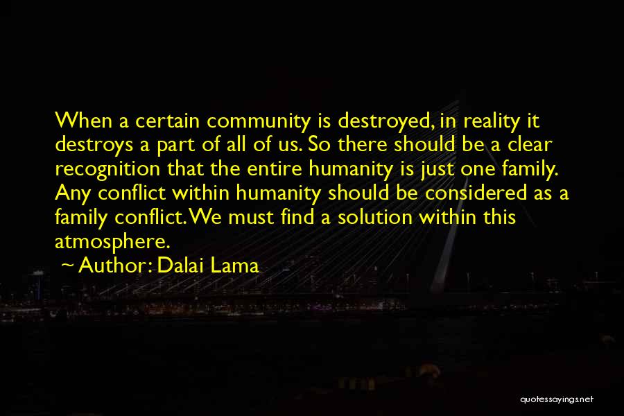 Family Should Be There Quotes By Dalai Lama