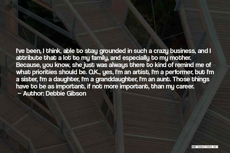 Family Should Be There Quotes By Debbie Gibson