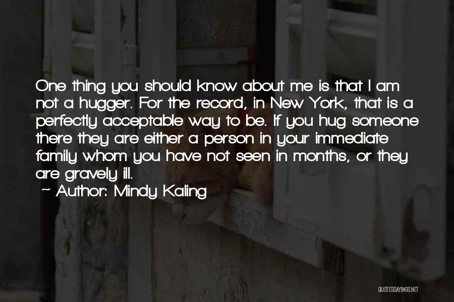 Family Should Be There Quotes By Mindy Kaling