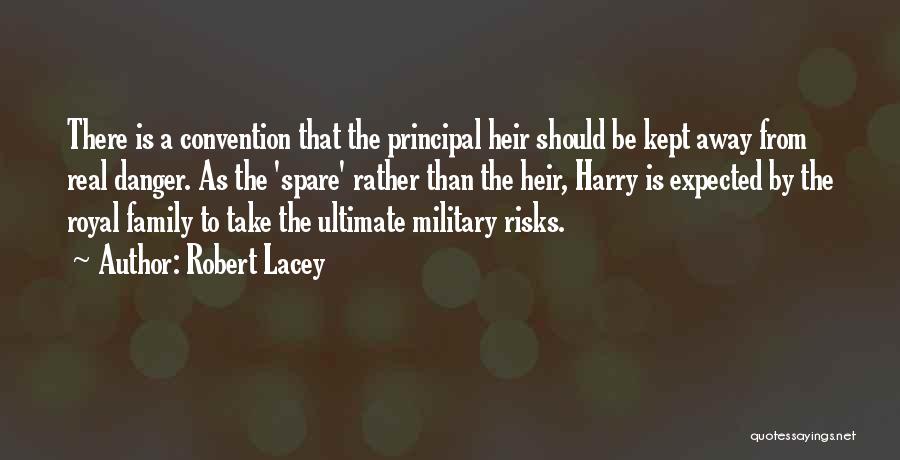 Family Should Be There Quotes By Robert Lacey