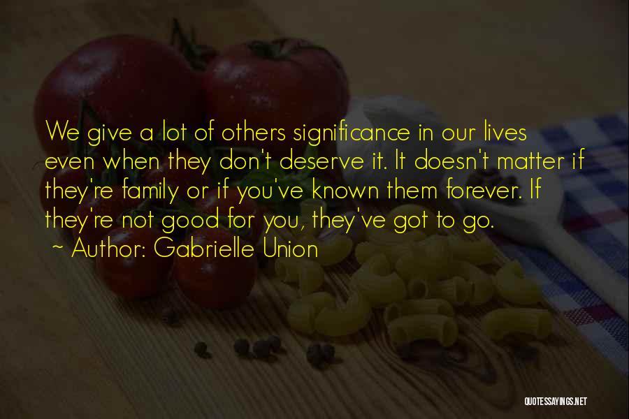 Family Significance Quotes By Gabrielle Union