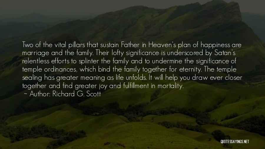 Family Significance Quotes By Richard G. Scott