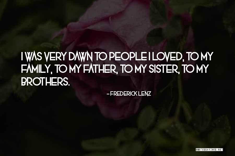 Family Sister And Brothers Quotes By Frederick Lenz Family Sister And Brothers Quotes By Frederick Lenz