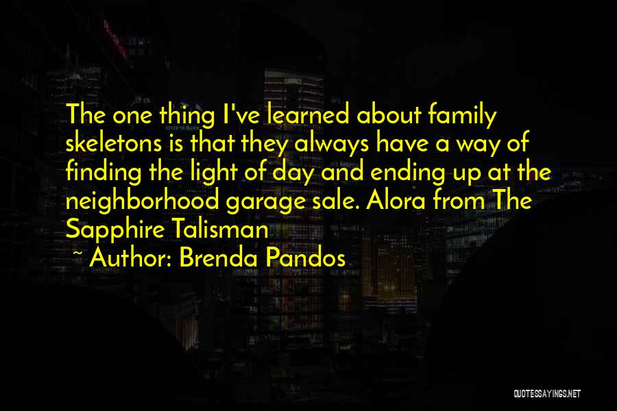 Family Skeletons Quotes By Brenda Pandos