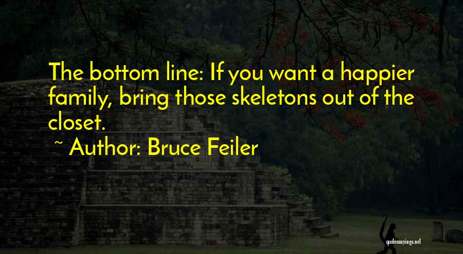 Family Skeletons Quotes By Bruce Feiler