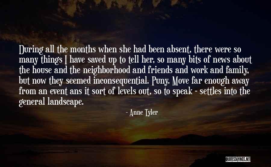 Family So Far Away Quotes By Anne Tyler Family So Far Away Quotes By Anne Tyler
