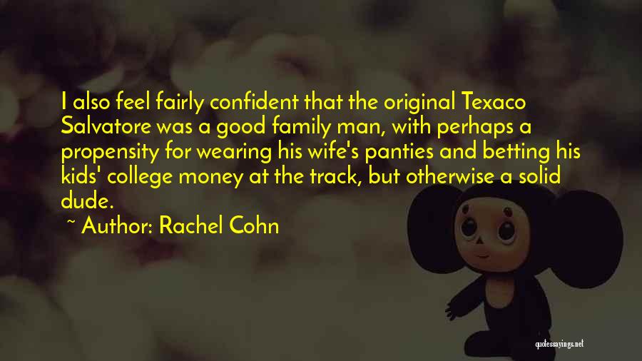 Family Solid Quotes By Rachel Cohn