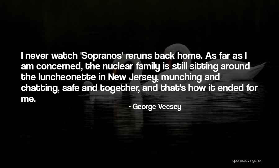 Family Sopranos Quotes By George Vecsey Family Sopranos Quotes By George Vecsey