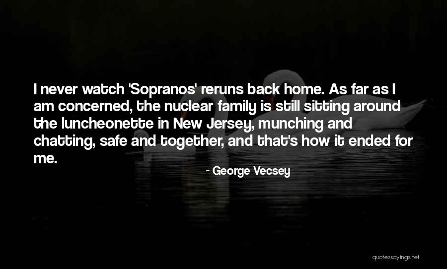 Family Sopranos Quotes By George Vecsey