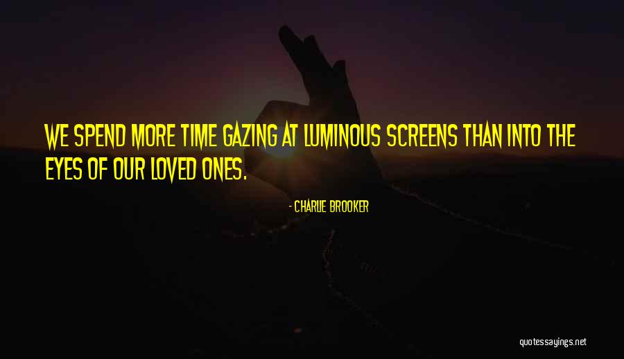 Family Spend Time Quotes By Charlie Brooker Family Spend Time Quotes By Charlie Brooker