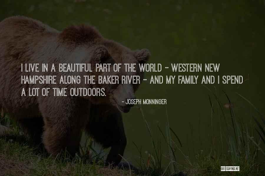 Family Spend Time Quotes By Joseph Monninger Family Spend Time Quotes By Joseph Monninger