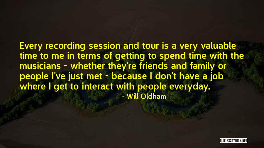 Family Spend Time Quotes By Will Oldham Family Spend Time Quotes By Will Oldham