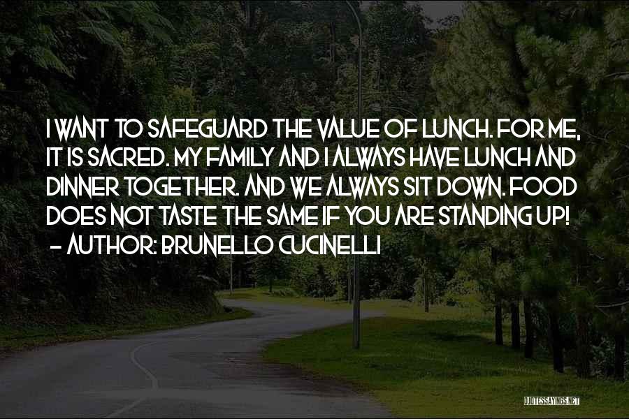 Family Standing Together Quotes By Brunello Cucinelli