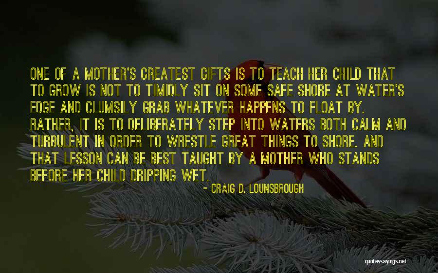 Family Stands For Quotes By Craig D. Lounsbrough Family Stands For Quotes By Craig D. Lounsbrough
