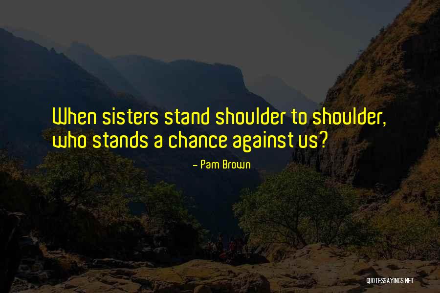 Family Stands For Quotes By Pam Brown Family Stands For Quotes By Pam Brown