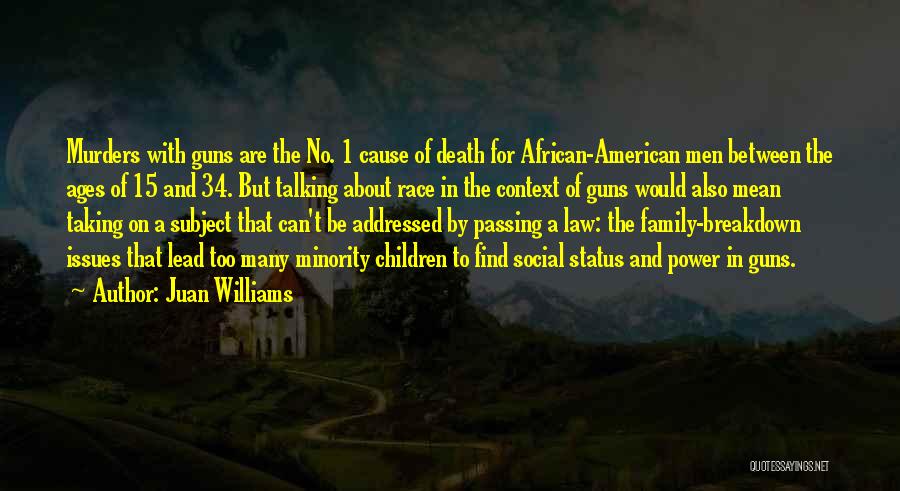 Family Status Quotes By Juan Williams