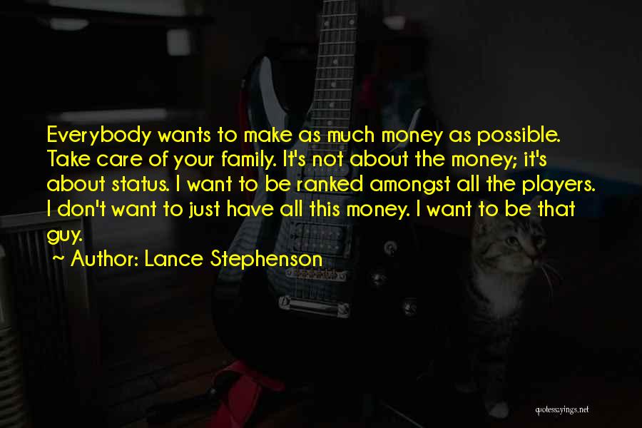 Family Status Quotes By Lance Stephenson