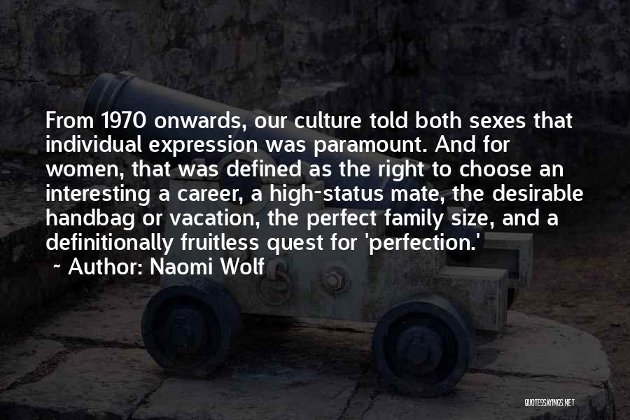 Family Status Quotes By Naomi Wolf