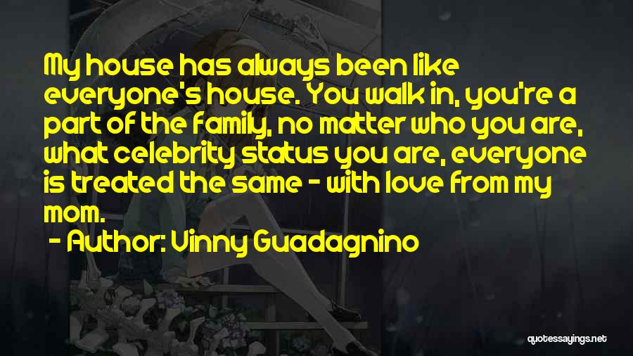 Family Status Quotes By Vinny Guadagnino