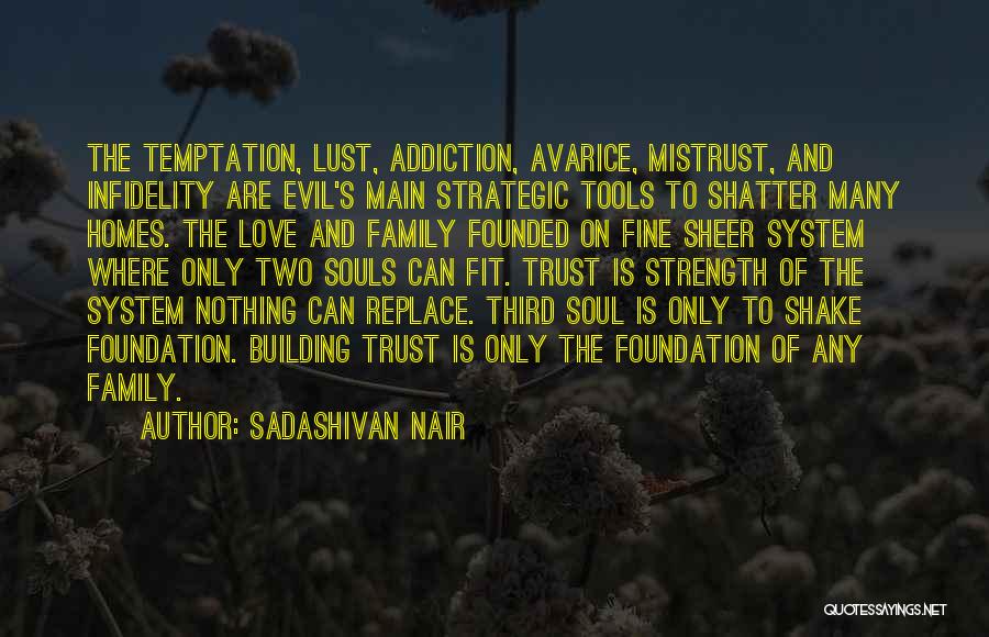 Family Strength And Love Quotes By Sadashivan Nair