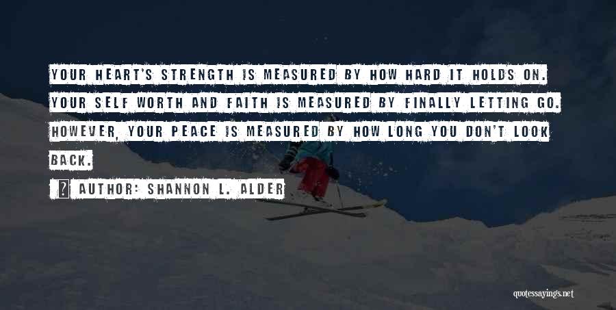 Family Strength And Love Quotes By Shannon L. Alder