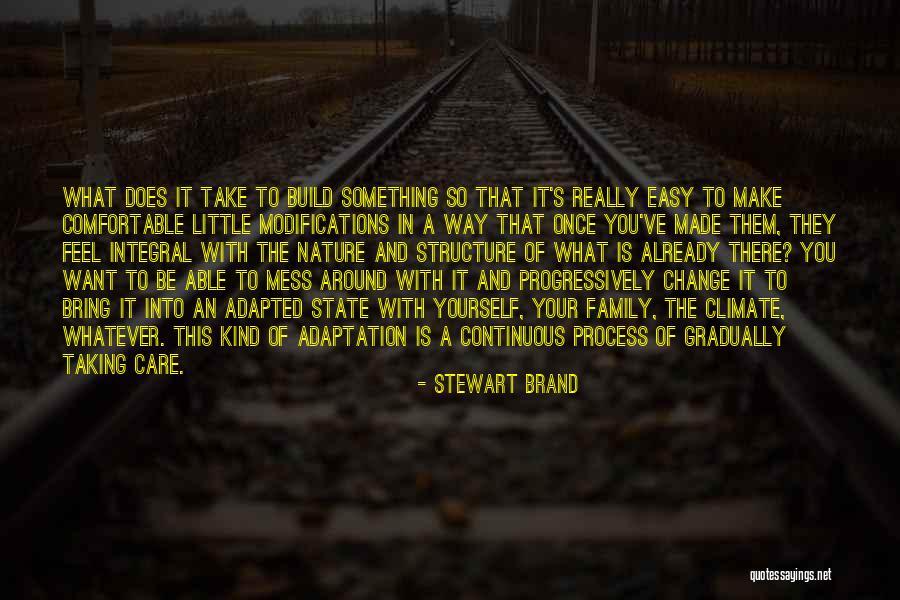 Family Structure Quotes By Stewart Brand