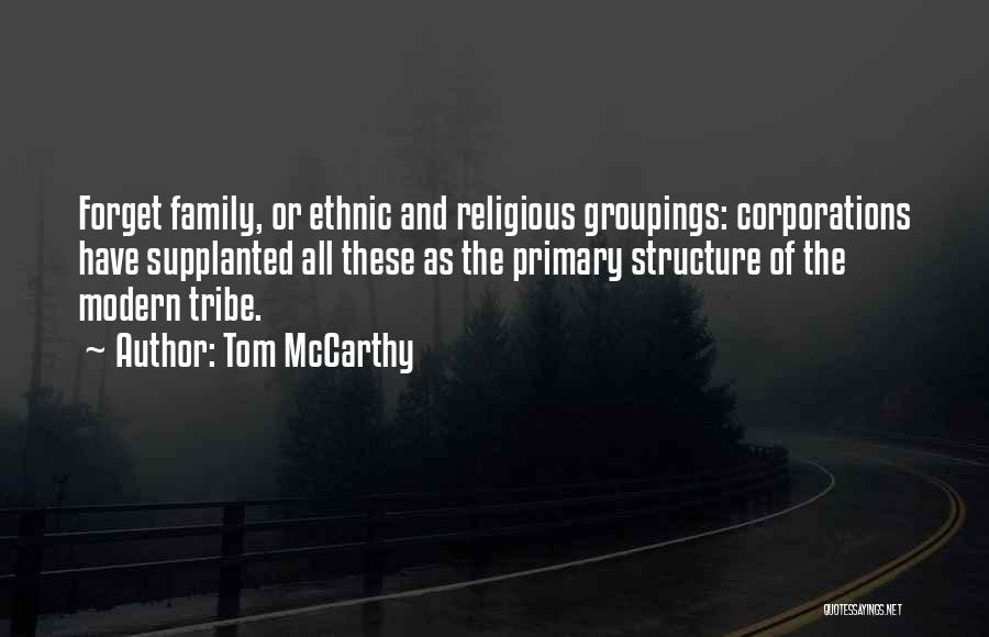 Family Structure Quotes By Tom McCarthy