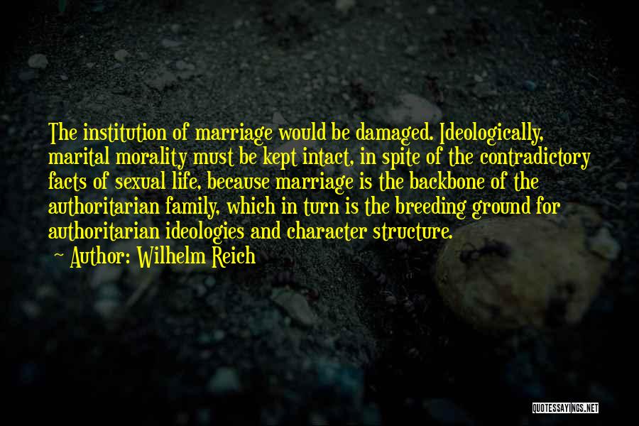 Family Structure Quotes By Wilhelm Reich