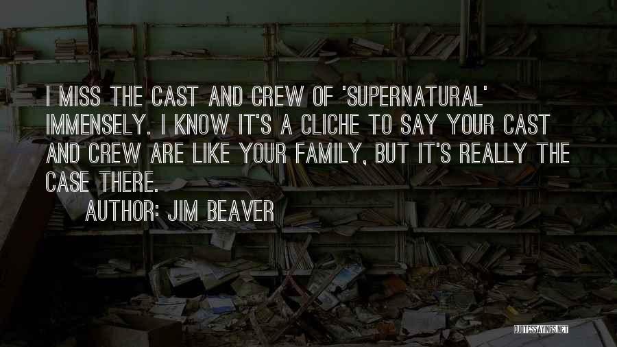 Family Supernatural Quotes By Jim Beaver
