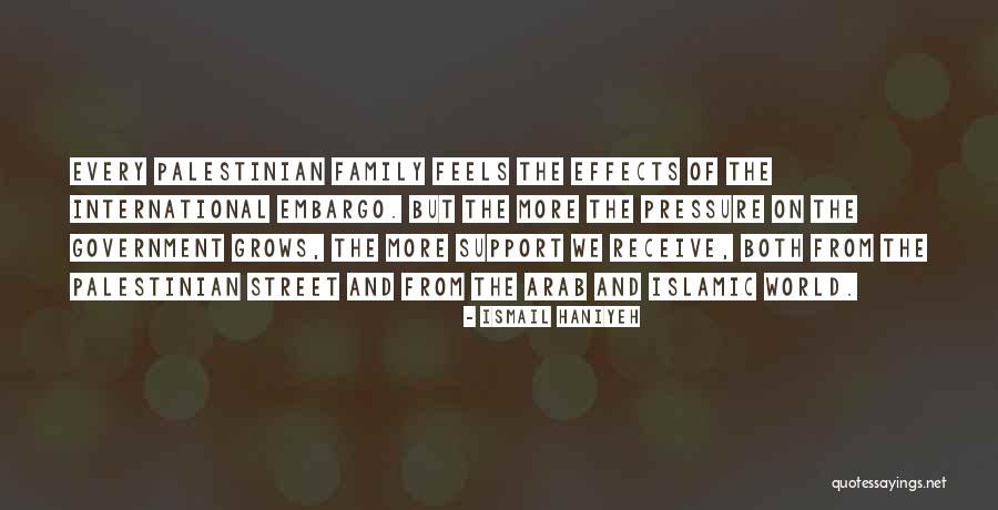 Family Support Each Other Quotes By Ismail Haniyeh Family Support Each Other Quotes By Ismail Haniyeh
