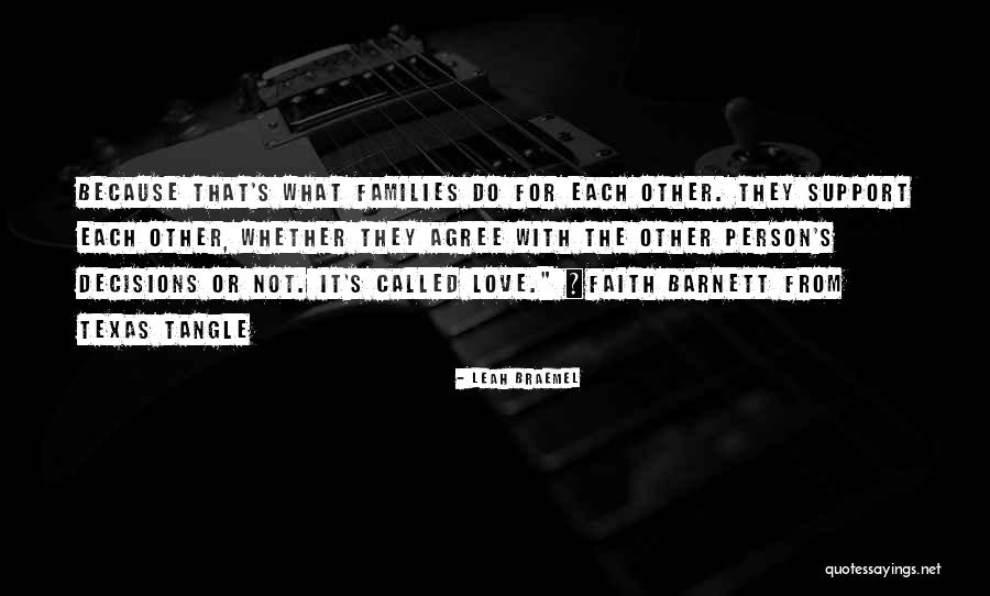 Family Support Each Other Quotes By Leah Braemel Family Support Each Other Quotes By Leah Braemel