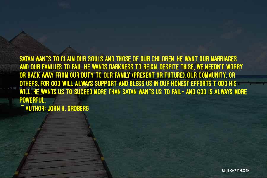 Family Support Inspirational Quotes By John H. Groberg