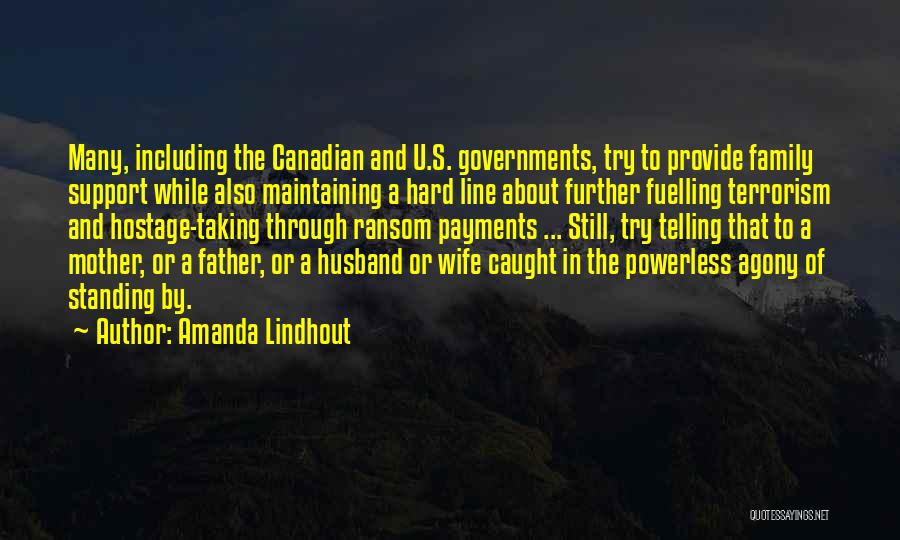 Family Support Quotes By Amanda Lindhout