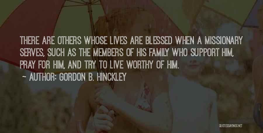 Family Support Quotes By Gordon B. Hinckley