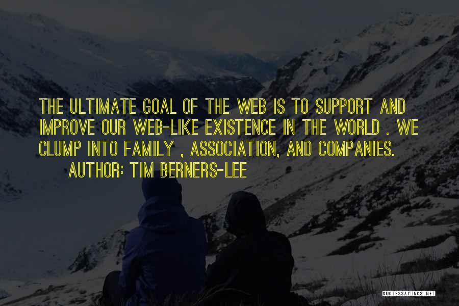 Family Support Quotes By Tim Berners-Lee