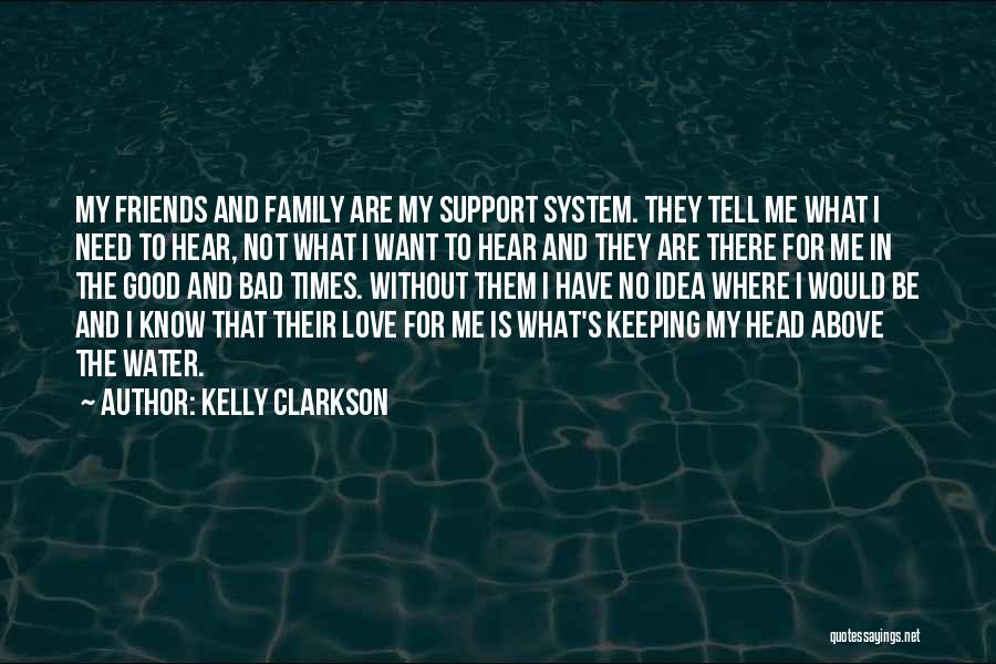 Family Support System Quotes By Kelly Clarkson