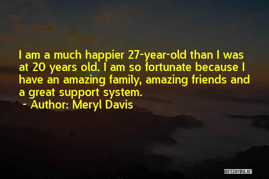 Family Support System Quotes By Meryl Davis