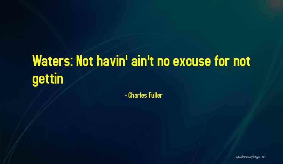 Family Supporting Dreams Quotes By Charles Fuller Family Supporting Dreams Quotes By Charles Fuller