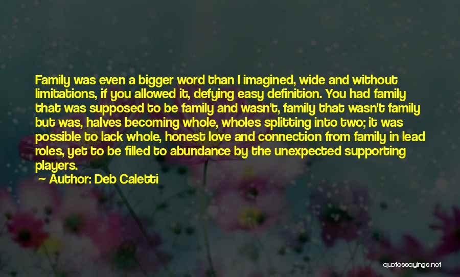 Family Supporting Each Other Quotes By Deb Caletti