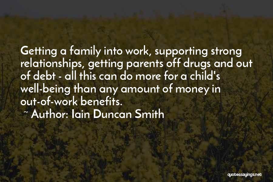 Family Supporting Each Other Quotes By Iain Duncan Smith
